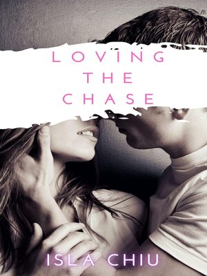 cover image of Loving the Chase